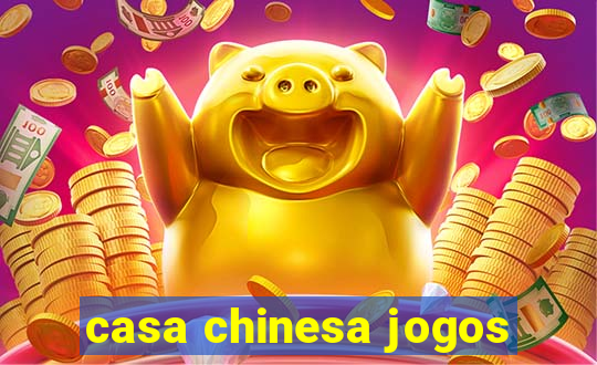 casa chinesa jogos